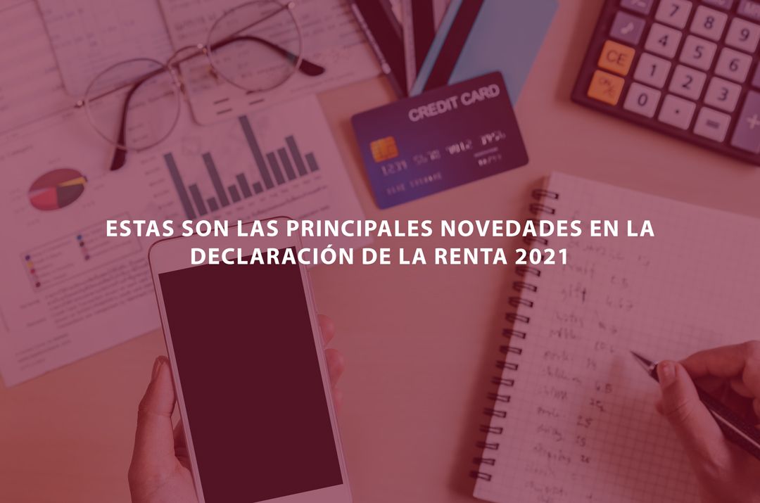 Novedades en la declaración de la Renta 2021 - Iuris Cátedra - Abogados ...
